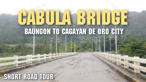 Cagayan De Oro City to Baungon .